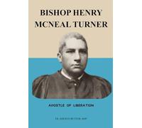 Bishop Henry McNeal Turner