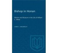 Bishop in Honan by Lewis C. Walmsley Lewis C. Walmsley (Auteur)