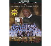 Bishop Larry D. Trotter & Sweet Holy Spirit Combined Chorus: Tell the Devil I'm Back [Import USA Zone 1]