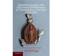 Bishops, Clerks, And Diocesan Governance In Thirteenth-Century England