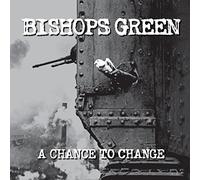 Bishops Green - A Chance to Change-HQ [Import]