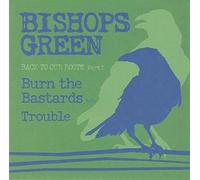 Bishops Green – Back to Our Roots (Part 1) – Rebellion