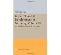 Bismarck And The Development Of Germany, Volume Iii