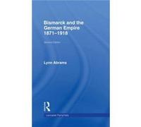 Bismarck and the German Empire by Lynn Abrams Hardcover Book Abrams, Lynn (Auteur)