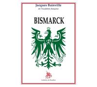 Bismarck - Jacques Bainville - Godeffroy De Bouillon - broché - Livre