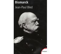 Bismarck - Jean-Paul Bled - Perrin - Poche - Biographie