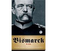 Bismarck | Jonathan Steinberg Jonathan Steinberg (Auteur)