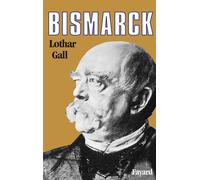 Bismarck - Le révolutionnaire blanc - Lothar Gall - Fayard - Livre