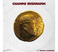 Bismark Gianni – Re Senza Corona – CD – Import