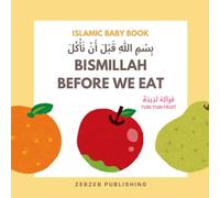 Bismillah Before We Eat: A Muslim Baby’s First Fruit Book | Learn Islamic Manners & Arabic Fruit Names