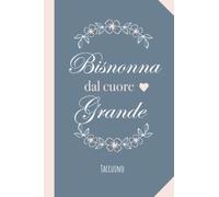 Bisnonna dal cuore grande: Quaderno appunti (A5) | Idea regalo originale per una Bisnonna | Regali per il Compleanno, Festa della Mamma o Natale