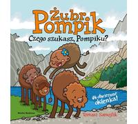 Bison Pompik Que cherchez-vous, Pompik ?