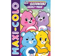 Bisounours - Maxi-Colo - Cloudco Entertainment - Hachette Jeunesse - broché - Livre-jeu