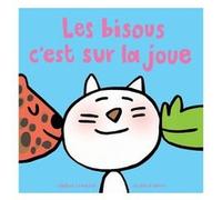 Bisous c'est sur la joue (Les) Soledad Bravi (Illustration), Jérôme Lambert (Auteur)