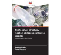Bisphénol A: structure, fonction et risques sanitaires associés