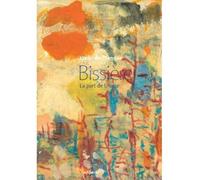 Bissière La part de l'autre - Florian Rodari - La Dogana - broché - Monographie