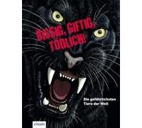 Bissig, Giftig, Tödlich!