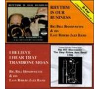 Bissonnette, Big Bill - Rhythm is Our Business/I Believe I Hear Trombone