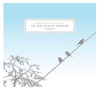 Bissonnette, Chris - in Between Words [Import]