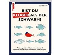 Bist du klüger als der Schwarm?: Tritt gegen die Allgemeinheit an und beweise dein Wissen in cleveren Schätzfragen