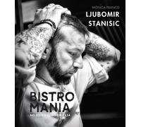 Bistromania - No Bistro como em Casa (Portuguese Edition) [Paperback] Ljubomir Stanisic e Mónica Franco