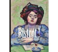 Bistrot !: De Baudelaire à Picasso