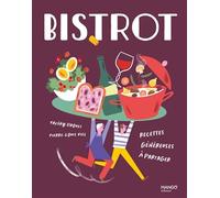 Bistrot: Recettes généreuses à partager