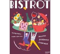 Bistrot: Recettes généreuses à partager