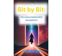 Bit by BIt:: The Science Behind Daily Development