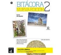 Bitácora 2 Nueva edición - Livre de l'élève - Éd. hybride Collectif (Auteur)