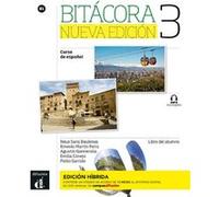 Bitácora 3 Nueva edición - Livre de l'élève - Éd. hybride Collectif (Auteur)