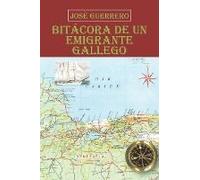 Bitácora De Un Emigrante Gallego