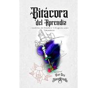 Bitácora del Aprendiz: Cuaderno de Practica y Progreso para Tatuadores.