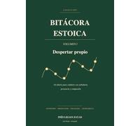 Bitácora del despertar propio: Un diario para cuidarte con sabiduría, presencia y compasión