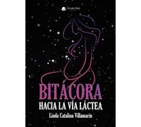 Bitácora hacia la Vía Láctea