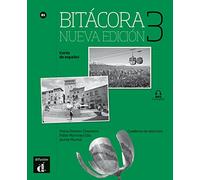 Bitácora nueva edición 3 B1: Edición internacional - Curso de español. Cuaderno de ejercicios con audios