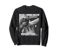 Bitch Je Sais Que Tu Mens Drôle Sweatshirt