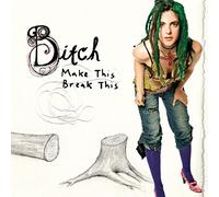 Bitch - Make This Break This
