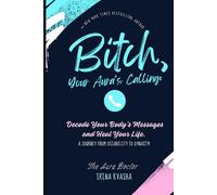 Bitch, Your Aura’s Calling: Decode Your Body’s Messages and Heal Your Life.: A journey from disability to dynasty!
