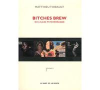 Bitches Brew ou le jazz psychédélique
