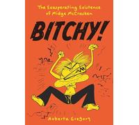 Bitchy! the Exasperating Existence of Midge Mccracken