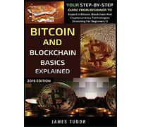 Bitcoin And Blockchain Basics Explained