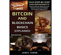 Bitcoin And Blockchain Basics Explained