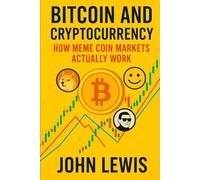 BITCOIN AND CRYPTOCURRENCY: How Meme Coin Markets Actually Work.