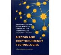 Bitcoin And Cryptocurrency Technologies: A Comprehensive Introduction (Hardcover) Arvind Narayanan, Joseph Bonneau, Edward W Felten, Andrew Miller (Auteur)