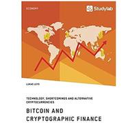 Bitcoin And Cryptographic Finance. Technology, Shortcomings And Alternative Cryptocurrencies