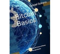 Bitcoin Basics: Understanding the Future of Money Through Quotes