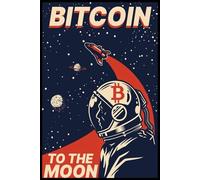 Bitcoin Cryptocurrency To The Moon Space notebook: 6x9 inch lined writing journal for daily use