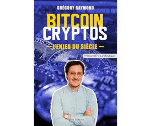 Bitcoin Cryptos, l'enjeu du siècle