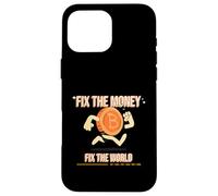 Bitcoin - Fix The Money Fix The World HODL Coque pour iPhone 16 Pro Max